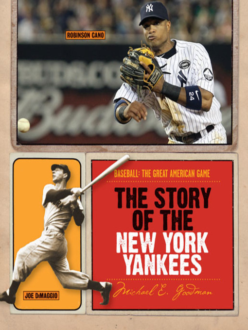 Title details for The Story of the New York Yankees by Michael E. Goodman - Available